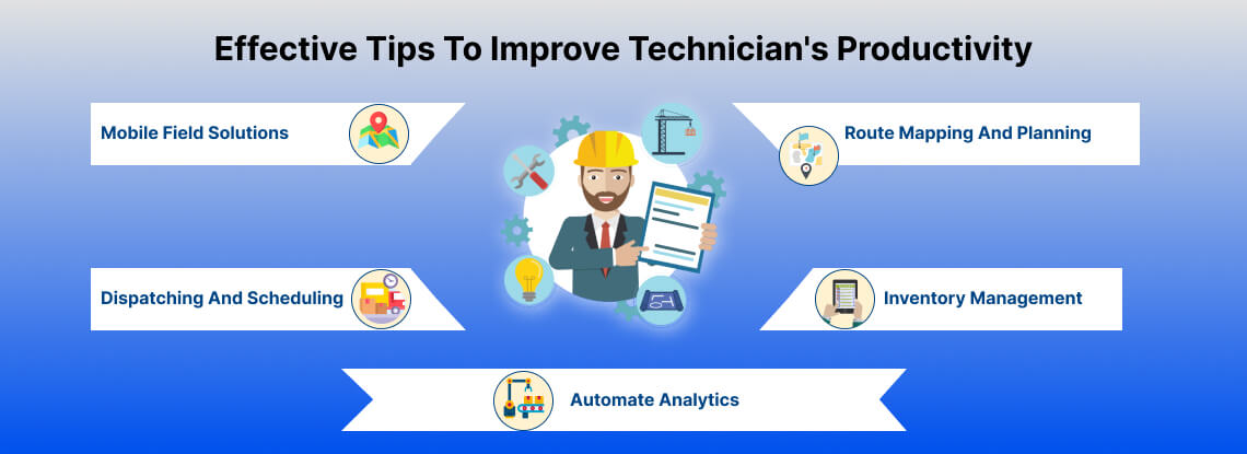 Effective Tips to Improve Technician's Productivity